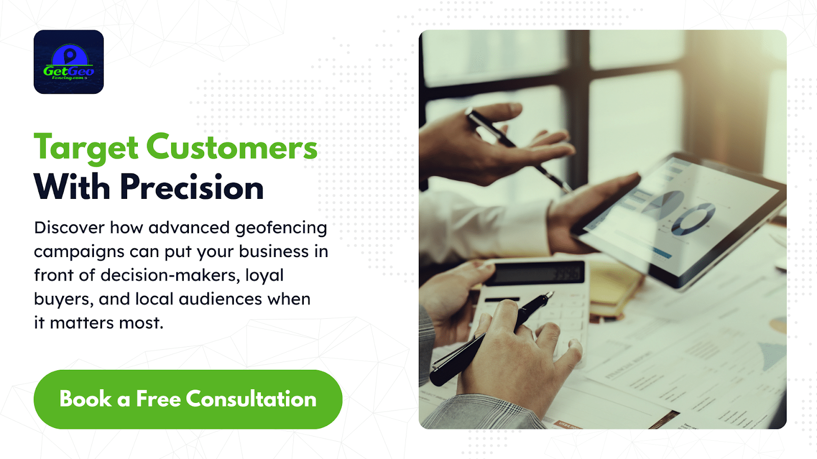 Target Customers With Precision and highlights how geofencing campaigns can reach decision-makers and local audiences