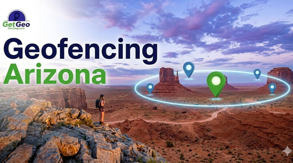 Geofencing Arizona featured image showing precise geofencing and targeted digital advertising.