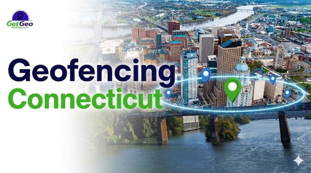 Geofencing Connecticut featured image showing precise geofencing and targeted digital advertising.