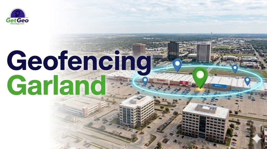 Geofencing Garland featured image showing precise geofencing and targeted digital advertising.