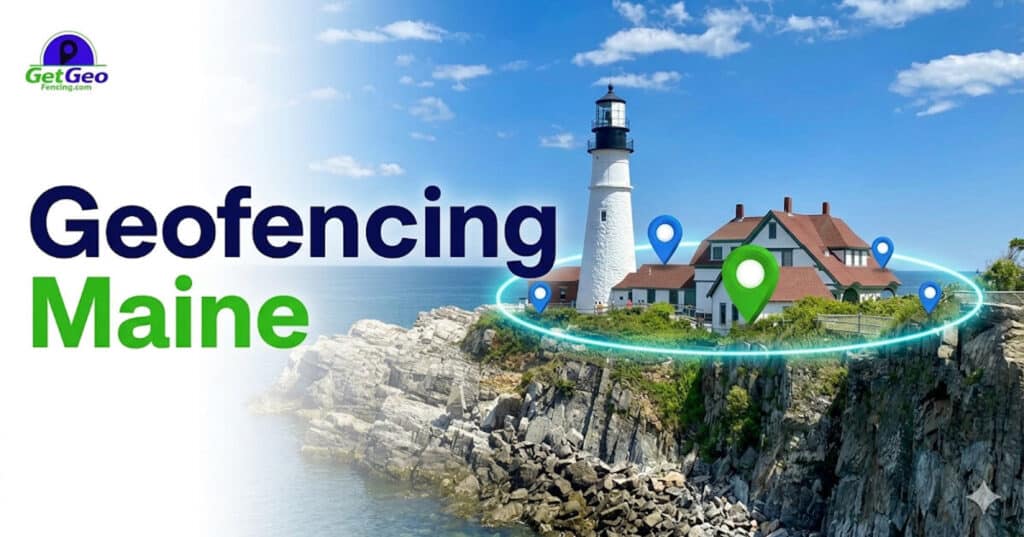 Geofencing Maine featured image showing precise geofencing and targeted digital advertising.