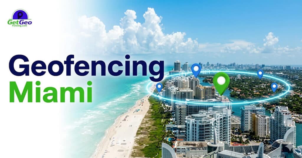 Geofencing Miami featured image showing precise geofencing and targeted digital advertising.
