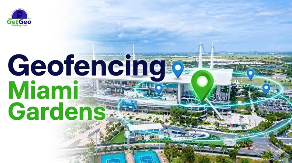 Geofencing Miami Gardens featured image showing precise geofencing and targeted digital advertising.