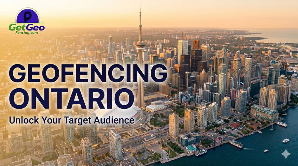 Geofencing Ontario featured image showing precise geofencing and targeted digital advertising.