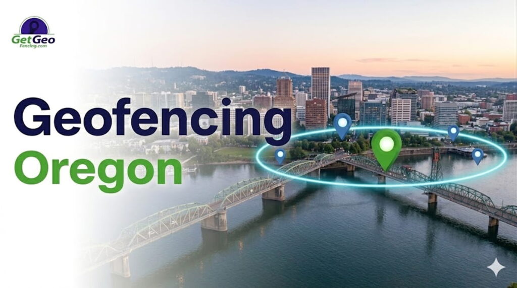 Geofencing Oregon featured image showing precise geofencing and targeted digital advertising.