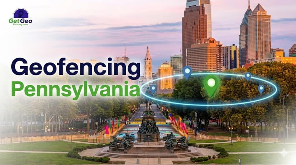 Geofencing Pennsylvania featured image showing precise geofencing and targeted digital advertising.