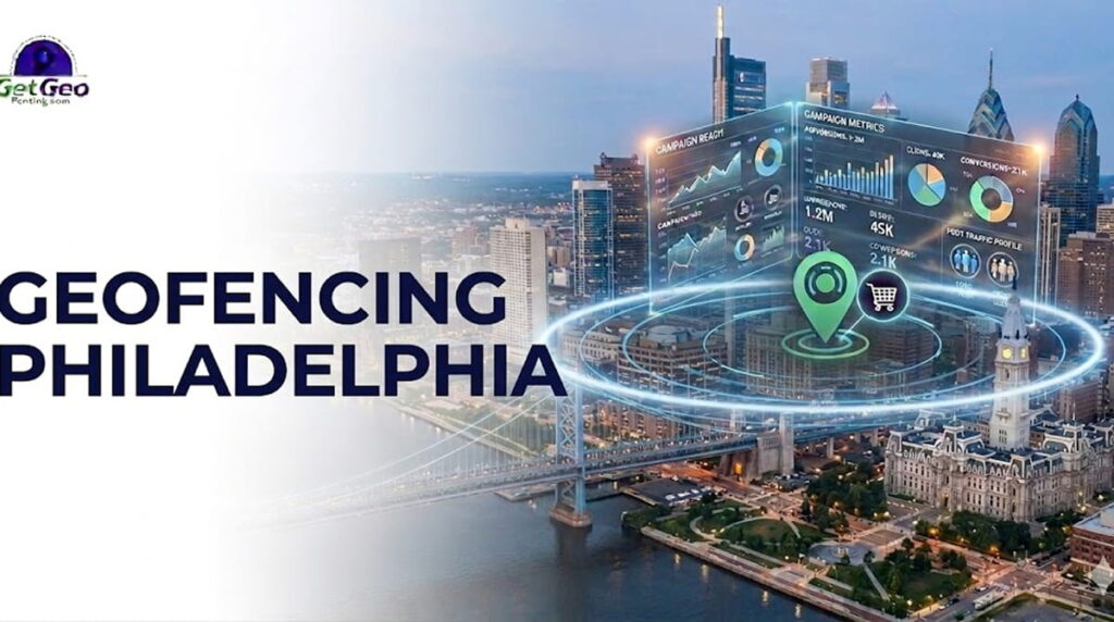 Geofencing Philadelphia featured image showing precise geofencing and targeted digital advertising.