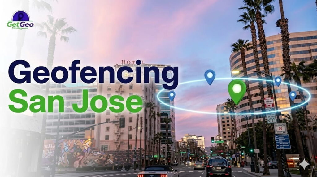 Geofencing San Jose featured image showing precise geofencing and targeted digital advertising.