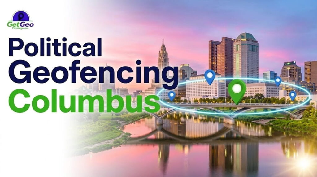 Political Geofencing Columbus featured image showing voter audience targeting with geofencing.