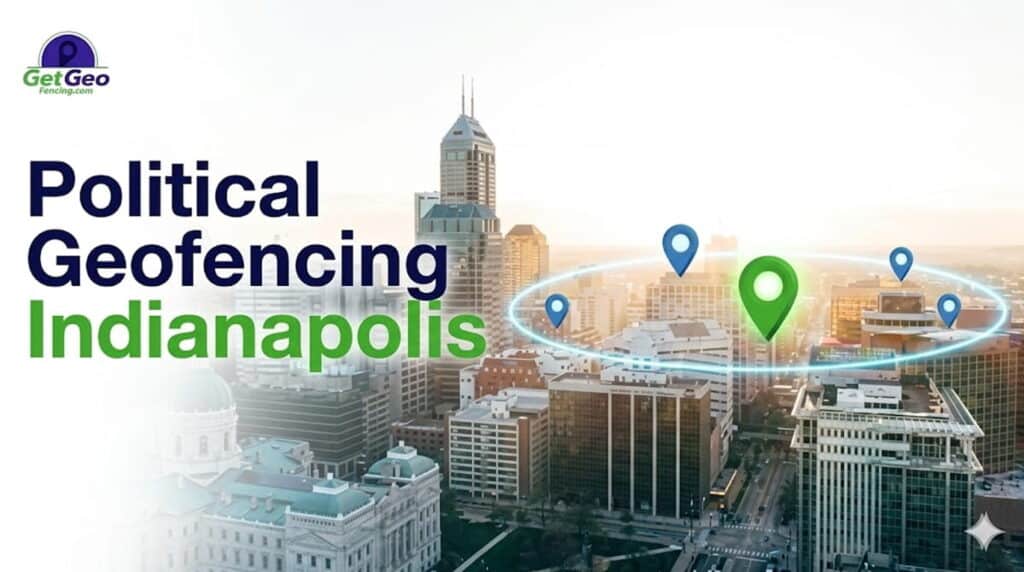 Political Geofencing Indianapolis featured image showing voter audience targeting with geofencing.