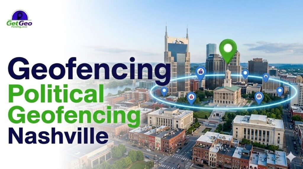 Political Geofencing Nashville featured image showing voter audience targeting with geofencing.