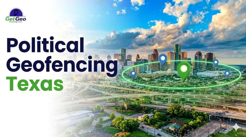 Political Geofencing Texas featured image showing voter audience targeting with geofencing.