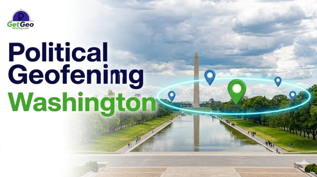 Political Geofencing Washington featured image showing voter audience targeting with geofencing.